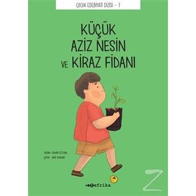Küçük Aziz Nesin ve Kiraz Fidanı - Semih Öztürk