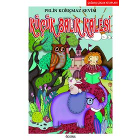 Küçük Balık Kalesi - Pelin Korkmaz Sevim