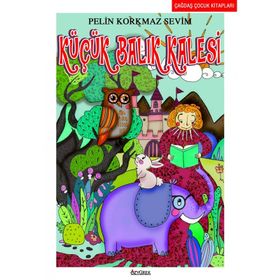 Küçük Balık Kalesi - Pelin Korkmaz Sevim