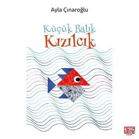 Küçük Balık Kızılcık - Ayla Çınaroğlu