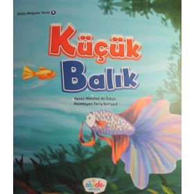 Küçük Balık Mutlu Hikayeler Serisi 5 Mehmet Ali Özkan