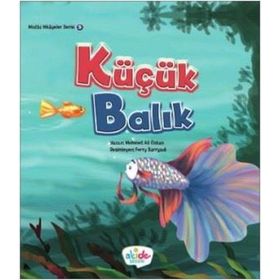 Küçük Balık Mutlu Hikayeler Serisi 5 Mehmet Ali Özkan
