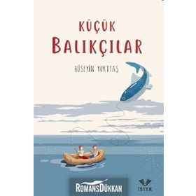 KÜÇÜK BALIKÇILAR - HÜSEYİN YURTTAŞ