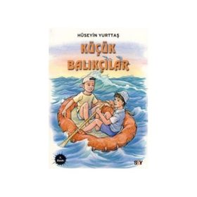 KÜÇÜK BALIKÇILAR - HÜSEYİN YURTTAŞ