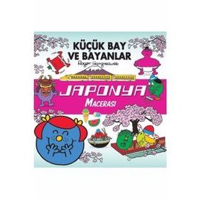 Küçük Bay ve Bayanlar - Japonya Macerası - Roger Hargreaves