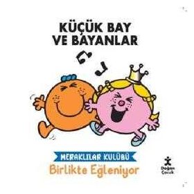 Küçük Bay ve Bayanlar - Meraklılar Kulübü Birlikte Eğleniyor - Doğan Çocuk