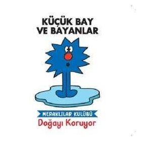 Küçük Bay ve Bayanlar - Meraklılar Kulübü Doğayı Koruyor - Doğan Egmont