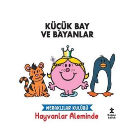 Küçük Bay ve Bayanlar - Meraklılar Kulübü Hayvanlar Aleminde - Doğan Çocuk
