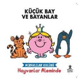 Küçük Bay ve Bayanlar - Meraklılar Kulübü Hayvanlar Aleminde - Doğan Çocuk