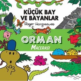 Küçük Bay ve Bayanlar - Orman Macerası - Roger Hargreaves