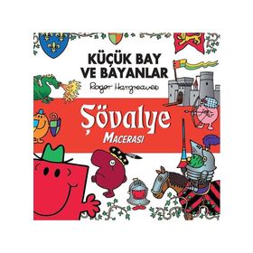 Küçük Bay ve Bayanlar - Şövalye Macerası - Roger Hargreaves