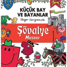Küçük Bay ve Bayanlar - Şövalye Macerası - Roger Hargreaves