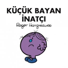 Küçük Bayan İnatçı - Roger Hargreaves