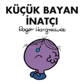 Küçük Bayan İnatçı - Roger Hargreaves