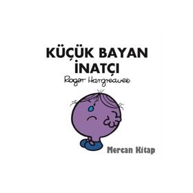 Küçük Bayan İnatçı - Roger Hargreaves
