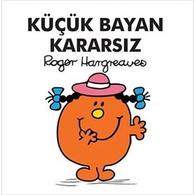 Küçük Bayan Kararsız - Roger Hargreaves