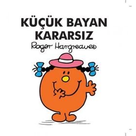 Küçük Bayan Kararsız - Roger Hargreaves