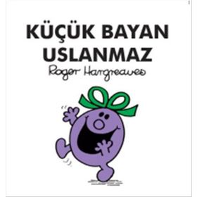 Küçük Bayan Uslanmaz - Roger Hargreaves