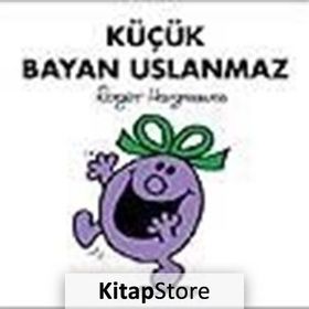Küçük Bayan Uslanmaz - Roger Hargreaves