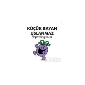 Küçük Bayan Uslanmaz - Roger Hargreaves