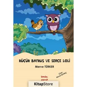 Küçük Baykuş ve Serçe Loli Merve Türker