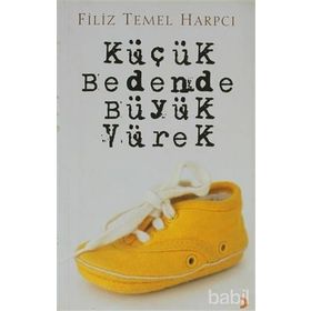KÜÇÜK BEDENDE BÜYÜK YÜREK - FILIZ TEMEL HARPCI