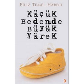 KÜÇÜK BEDENDE BÜYÜK YÜREK - FILIZ TEMEL HARPCI