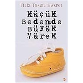 KÜÇÜK BEDENDE BÜYÜK YÜREK - FILIZ TEMEL HARPCI