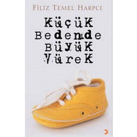 KÜÇÜK BEDENDE BÜYÜK YÜREK - FILIZ TEMEL HARPCI