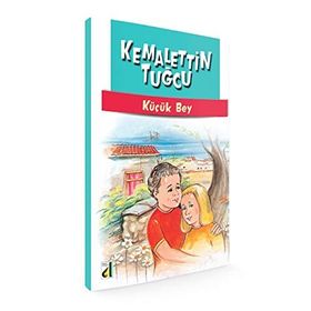 KÜÇÜK BEY - KEMALETTIN TUĞCU