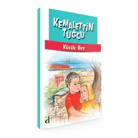 KÜÇÜK BEY - KEMALETTIN TUĞCU