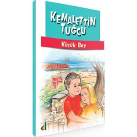 KÜÇÜK BEY - KEMALETTIN TUĞCU