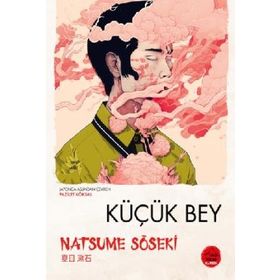 KÜÇÜK BEY - SOSEKI NATSUME