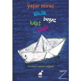 Küçük Beyaz Kağıt Kayık - Yaşar Miraç