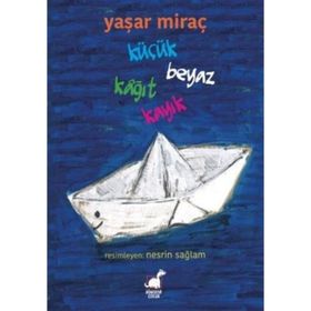 Küçük Beyaz Kağıt Kayık - Yaşar Miraç