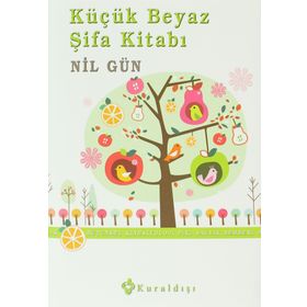 KÜÇÜK BEYAZ ŞIFA KITABI BÜTÜNSEL KINESIYOLOJI (PIKI) SAĞLIK REHBERI - NIL GÜN