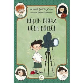 KÜÇÜK BEYAZ UĞUR BÖCEĞİ - AHMET ŞERİF İZGÖREN