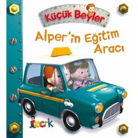 Küçük Beyler Alper'in Eğitim Aracı - Emilie Beaumont