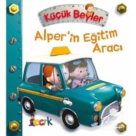 Küçük Beyler Alper'in Eğitim Aracı - Emilie Beaumont