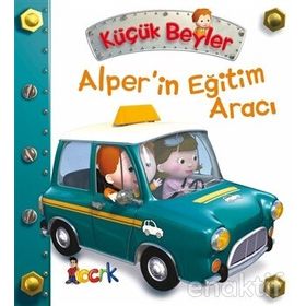 Küçük Beyler Alper'in Eğitim Aracı - Emilie Beaumont