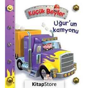 Küçük Beyler - Uğur’un Kamyonu - Nathalie Belineau