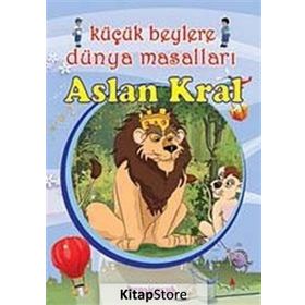 KÜÇÜK BEYLERE DÜNYA MASALLARI ASLAN KRAL - GENEL