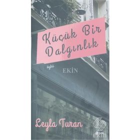 Küçük Bir Dalgınlık - Leyla Turan