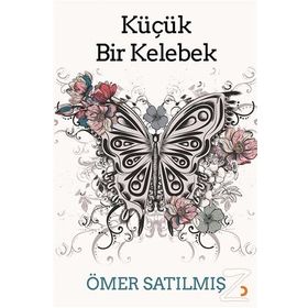 Küçük Bir Kelebek - Ömer Satılmış