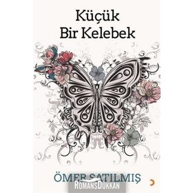 Küçük Bir Kelebek - Ömer Satılmış