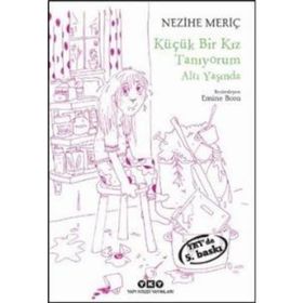 KÜÇÜK BIR KIZ TANIYORUM ALTI YAŞINDA - NEZIHE MERİÇ