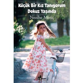 Küçük Bir Kız Tanıyorum Dokuz Yaşında - Nezihe Meriç