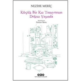 Küçük Bir Kız Tanıyorum Dokuz Yaşında - Nezihe Meriç