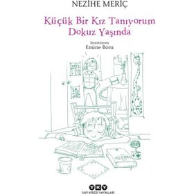 Küçük Bir Kız Tanıyorum Dokuz Yaşında - Nezihe Meriç