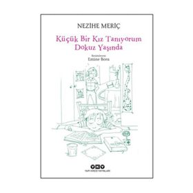 Küçük Bir Kız Tanıyorum Dokuz Yaşında - Nezihe Meriç